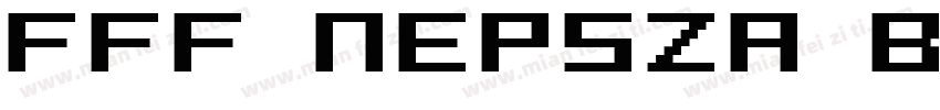 fff NEPSZA BADSAG Bold字体转换